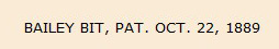 Baily bit stamp with patent date